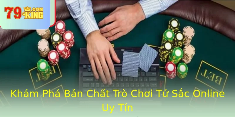 Khám Phá Bản Chất Trò Chơi Tứ Sắc Online Uy Tín Khám Phá Bản Chất Trò Chơi Tứ Sắc Online Uy Tín