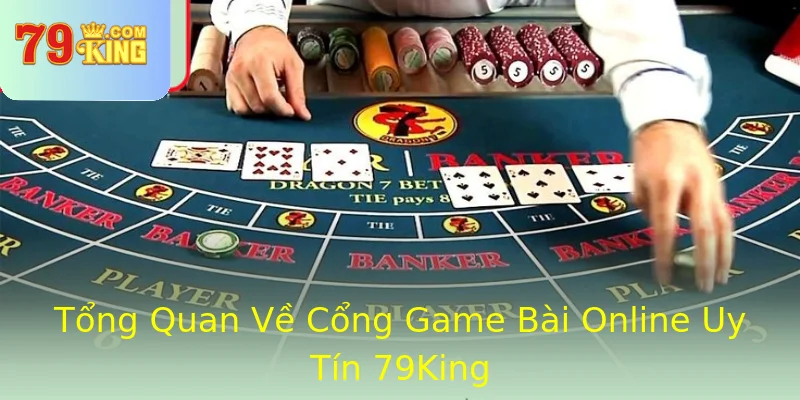 Tổng Quan Về Cổng Game Bài Online Uy Tín 79King Tổng Quan Về Cổng Game Bài Online Uy Tín 79King