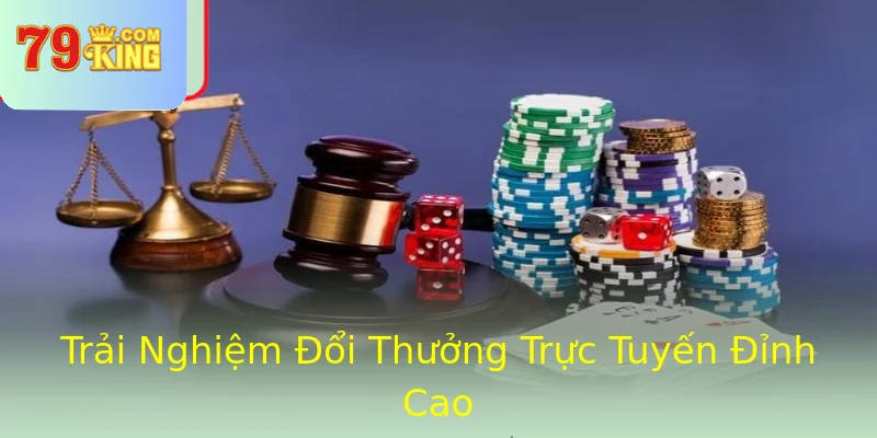 Trải Nghiệm Đổi Thưởng Trực Tuyến Đỉnh Cao Trải Nghiệm Đổi Thưởng Trực Tuyến Đỉnh Cao